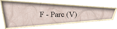 F - Parc (V)
